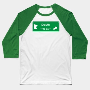 Duluth, Minnesota Highway Exit Sign Baseball T-Shirt